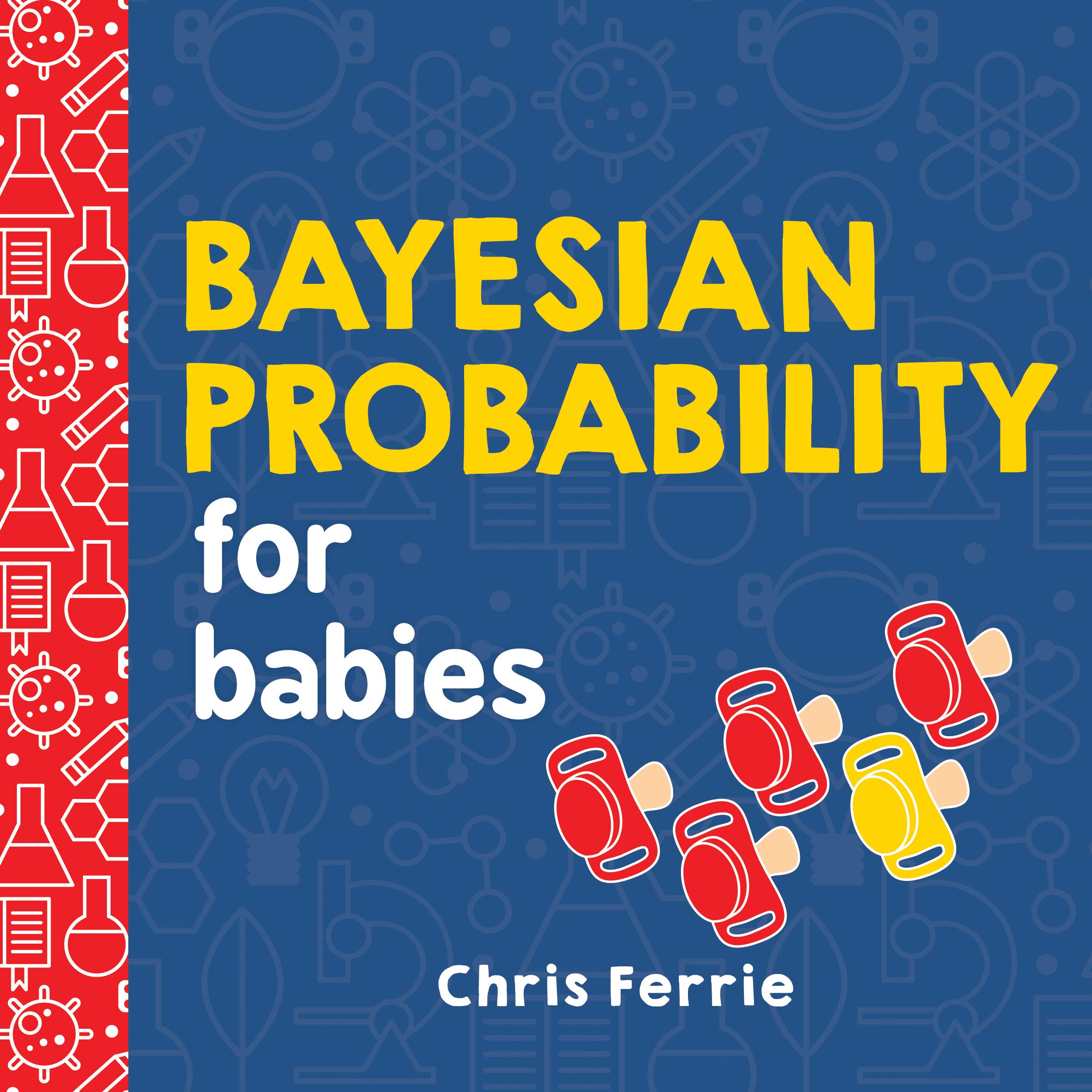 Bayesian Probability for Babies Book Cover