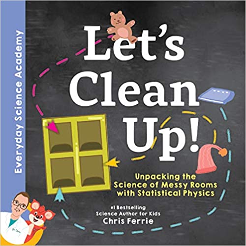 Letโs Clean Up!: Unpacking the Science of Messy Rooms with Statistical Physics Book Cover