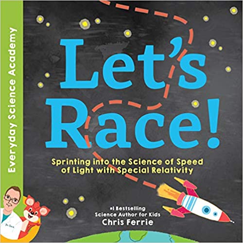 Let’s Race!: Sprinting into the Science of the Speed of Light with Special Relativity Book Cover