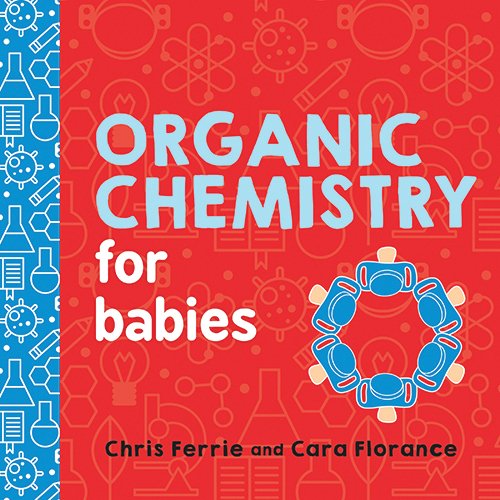 Organic Chemistry for Babies Book Cover