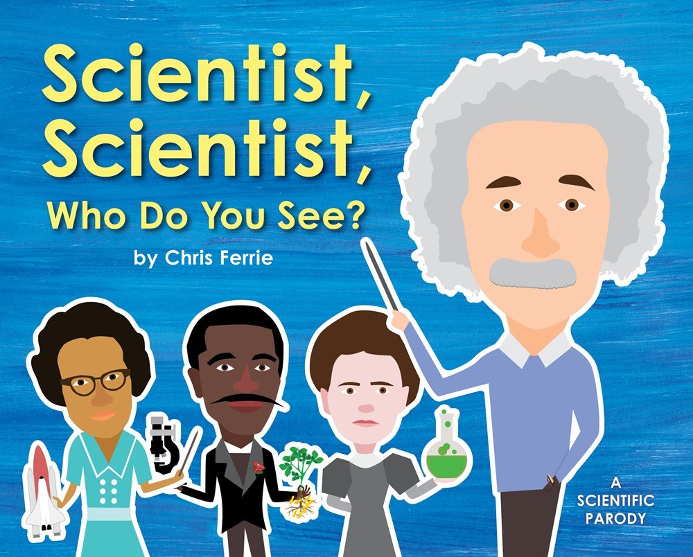 Scientist, Scientist, Who Do You See? Book Cover