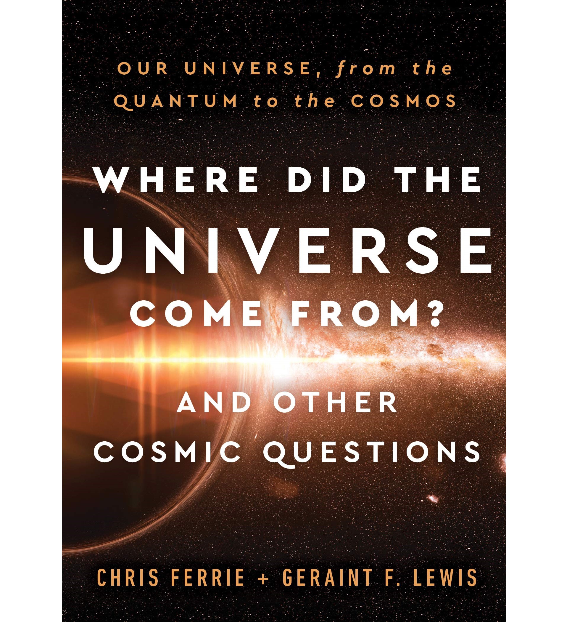 Where Did the Universe Come From? And other cosmic Questions Book Cover